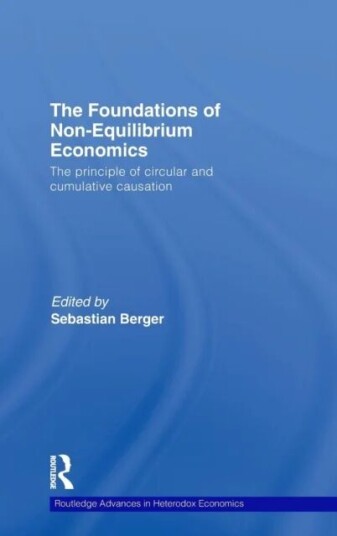 The Foundations Of Non-Equilibrium Economics