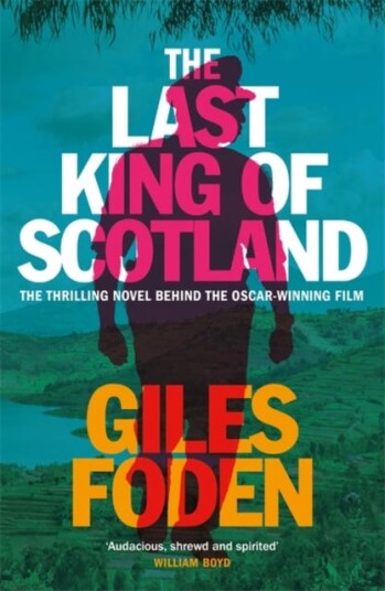 The Last King Of Scotland Av Giles Foden