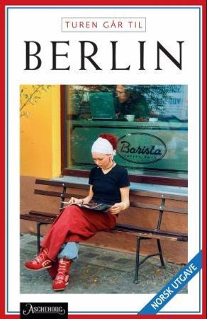 Turen går til Berlin Turen går til Berlin