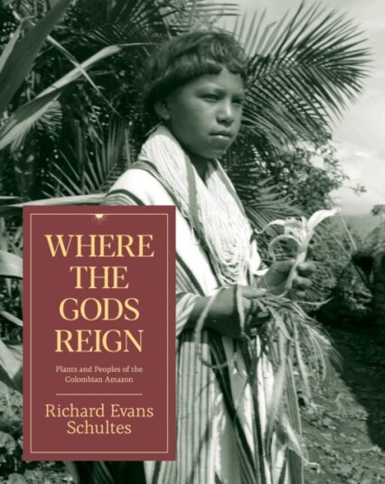 Where The Gods Reign Av Richard Evans Schultes Where The Gods Reign Av Richard Evans Schultes