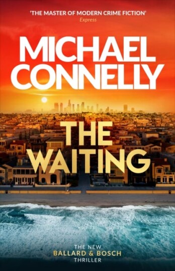 Waiting Out Now! The Brand New Ballard & Bosch Thriller