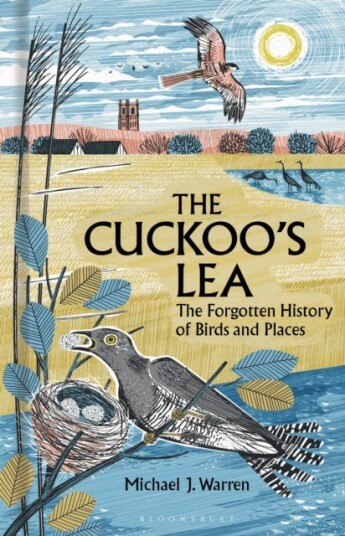 The Cuckoo's Lea The Forgotten History of Birds and Places The Cuckoo's Lea The Forgotten History of Birds and Places