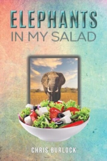 Elephants in My Salad Some Wild Tales of Life in the African Bush Elephants in My Salad Some Wild Tales of Life in the African Bush