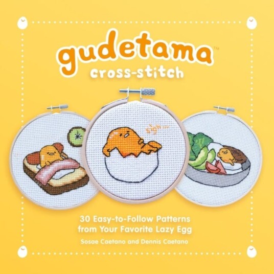 Gudetama CrossStitch  30 EasytoFollow Patterns from Your Favorite Lazy Egg