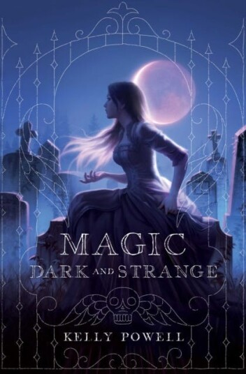 Magic Dark And Strange Av Kelly Powell