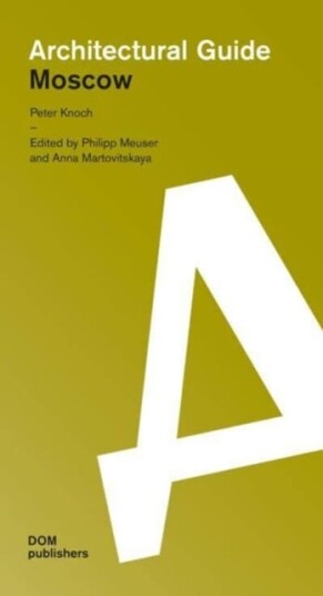 Moscow  Architectural Guide