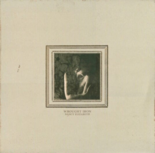 Nancy Elizabeth Wrought Iron LP/Vinyl