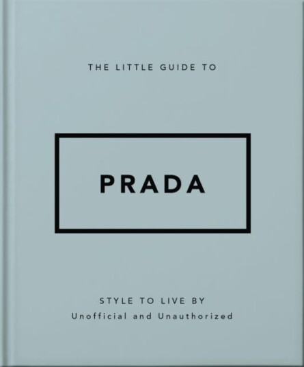 The Little Guide to Prada  Style to Live By