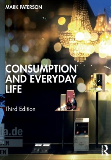 Consumption And Everyday Life Av Mark Paterson