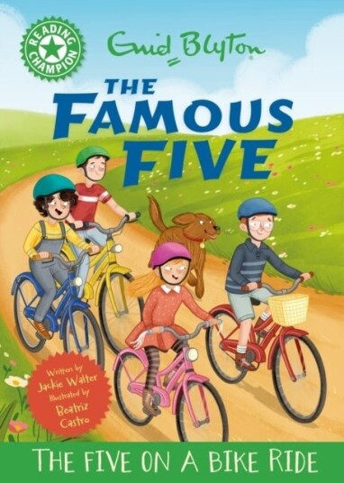 Reading Champion: The Famous Five: The Five on a Bike Ride Reading Champion: The Famous Five: The Five on a Bike Ride