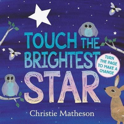 Touch The Brightest Star Av Christie Matheson