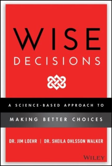 Wise Decisions Av James E. Loehr, Sheila Ohlsson Walker