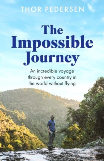 The Impossible Journey  An incredible voyage through every country in the world without flying