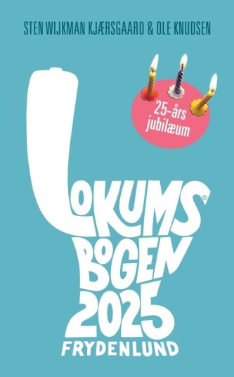 Lokumsboka 2025 | Ole Knudsen Sten Wijkman Kjærsgaard | Språk: Dansk Lokumsboka 2025 | Ole Knudsen Sten Wijkman Kjærsgaard | Språk: Dansk