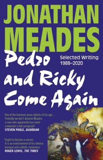 Pedro And Ricky Come Again Av Jonathan Meades Pedro And Ricky Come Again Av Jonathan Meades