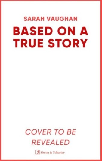 Based on a True Story Based on a True Story