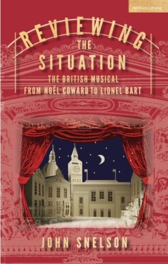 Reviewing the Situation The British Musical from Noel Coward to Lionel Bart