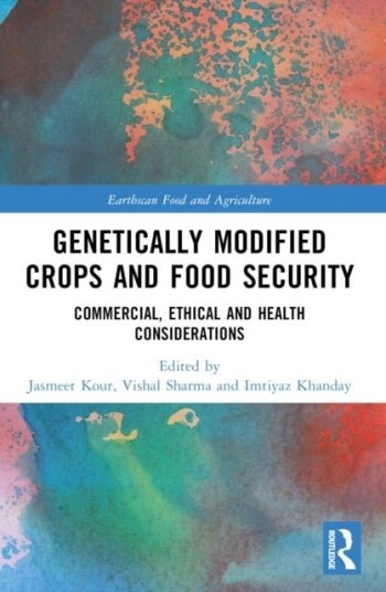 Genetically Modified Crops and Food Security Genetically Modified Crops and Food Security