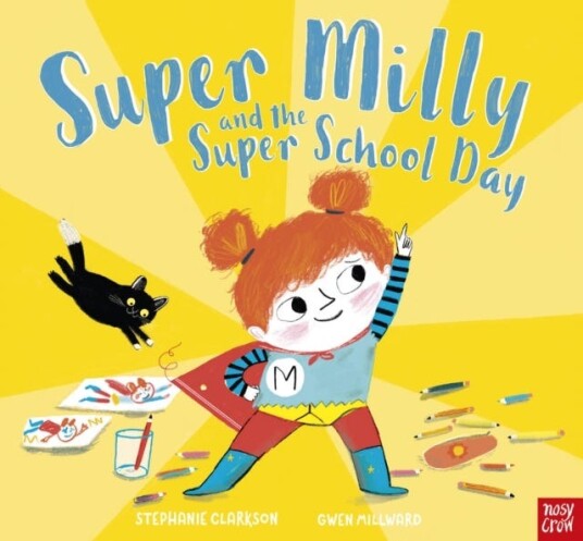 Super Milly And The Super School Day Av Stephanie Clarkson Super Milly And The Super School Day Av Stephanie Clarkson