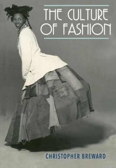 The Culture Of Fashion Av Christopher Breward