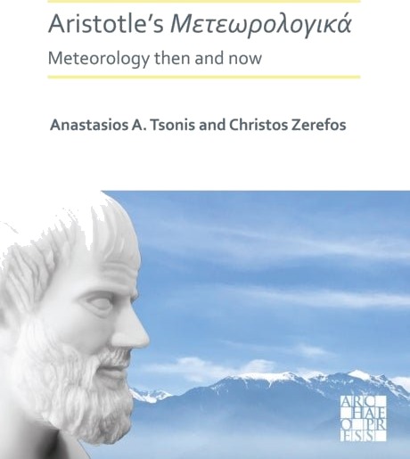 Aristotle's Meteorologica: Meteorology Then and Now Aristotle's Meteorologica: Meteorology Then and Now