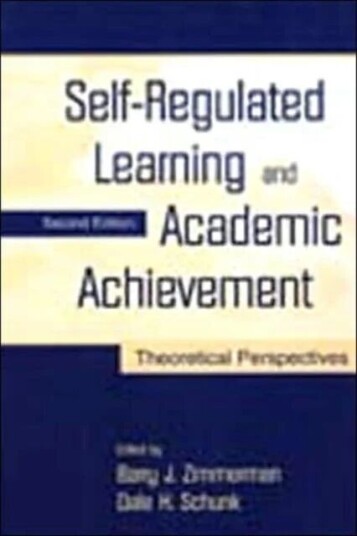 Self-Regulated Learning And Academic Achievement