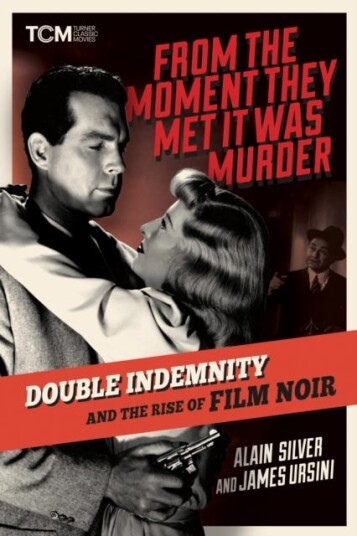 From the Moment They Met It Was Murder  Double Indemnity and the Rise of Film Noir