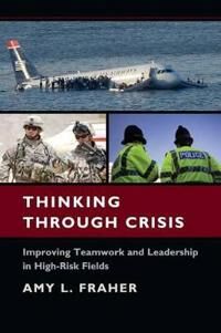 Thinking Through Crisis Av Amy L. Fraher