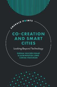 Co-Creation And Smart Cities Av Shenja Van Der (University Of Twente The Netherlands) Graaf, Le Anh (University Of Twente The Netherlands) Nguyen Long