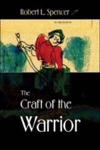 Spencer Robert L. The Craft of the Warrior