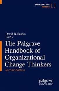 Szabla David B. The Palgrave Handbook of Organizational Change Thinkers