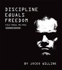 Discipline Equals Freedom Av Jocko Willink