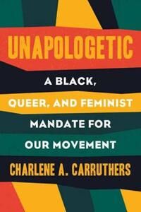 Unapologetic Av Charlene Carruthers