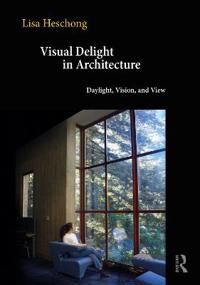 Visual Delight In Architecture Av Lisa (Registered Architect And Principal Heschong