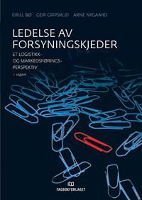 Ledelse Av Forsyningskjeder Av Eirill Bø, Geir Gripsrud, Arne Nygaard