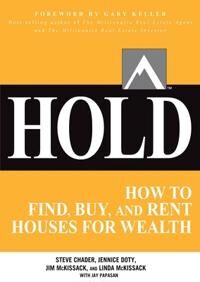 Chader Steve HOLD: How to Find Buy and Rent Houses for Wealth