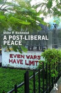 Richmond Oliver A Post-Liberal Peace
