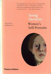 Borzello, Frances Seeing Ourselves: Women's Self-Portraits (0500239460)
