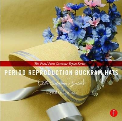 Period Reproduction Buckram Hats Av Crystal G. (University Of Texas At El Paso) Herman