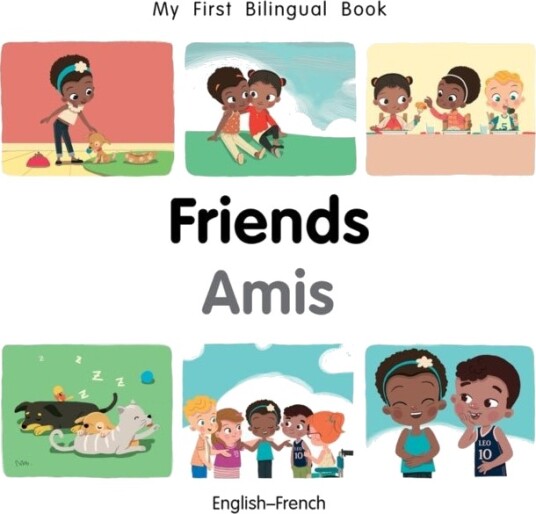 My First Bilingual BookFriends EnglishFrench