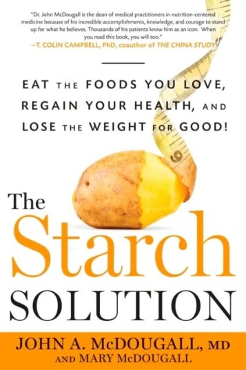 The Starch Solution Av John Mcdougall, Mary Mcdougall The Starch Solution Av John Mcdougall, Mary Mcdougall