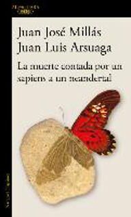 La Muerte Contado Por Un Sapiens A Un Neandertal Av Millas/arsuaga