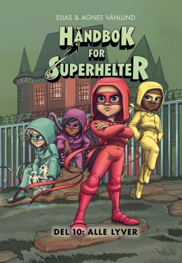 Håndbok for superhelter 10: Alle lyver Håndbok for superhelter 10: Alle lyver