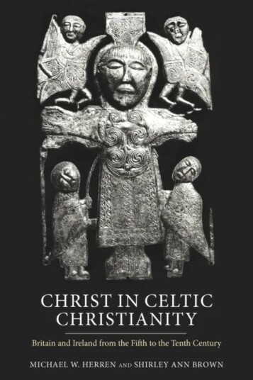 Christ In Celtic Christianity Av Emeritus Professor Michael W. (Royalty Account) Herren, Shirley Ann (Royalty Account) Brown