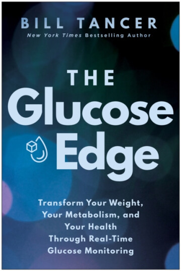 The Glucose Edge  Transform Your Weight, Your Metabolism, and Your Health Through RealTime Glucose Monitoring