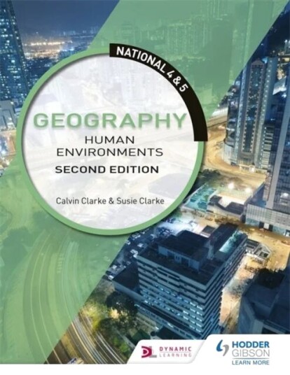 National 4 & 5 Geography: Human Environments, Second Edition Av Calvin Clarke, Susan Clarke