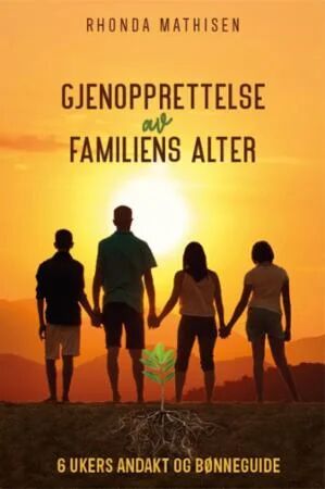 Gjenopprettelse Av Familiens Alter Av Rhonda Mathisen