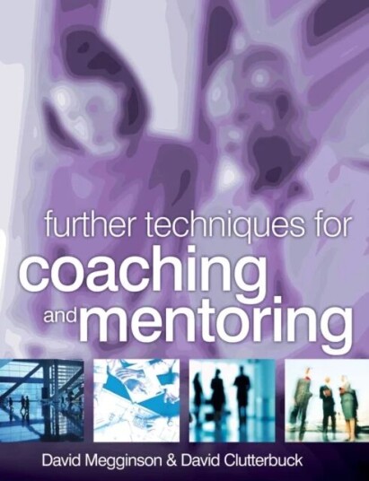 Further Techniques For Coaching And Mentoring Av David Megginson, David (David Clutterbuck Partnership Uk) Clutterbuck