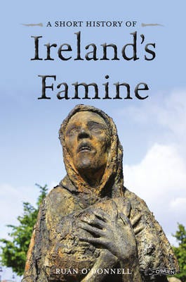 A Short History Of Ireland'S Famine Av Ruan O'Donnell A Short History Of Ireland'S Famine Av Ruan O'Donnell