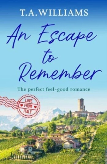 An Escape To Remember Av T.A. Williams An Escape To Remember Av T.A. Williams